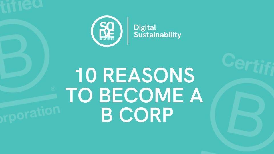 10 reasons to become a b corp