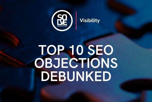 Top 10 SEO Objections Debunked - Featured Image