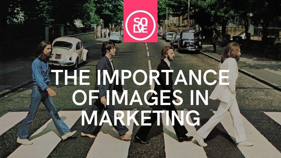 the importance of images in marketing