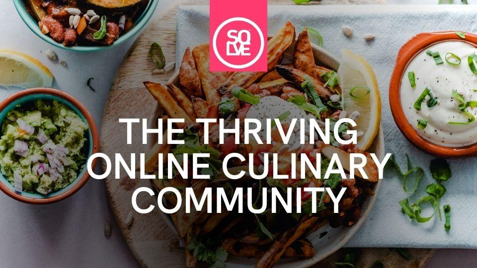 the thriving online culinary community