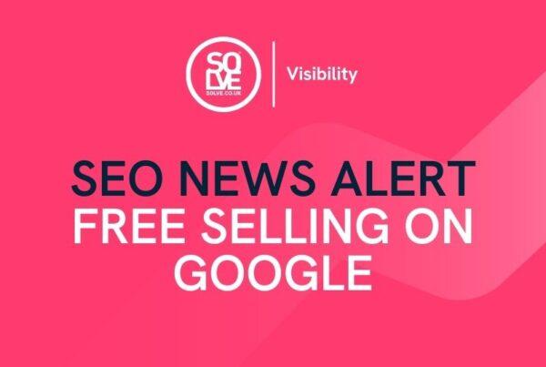 April SEO News Alert Free Selling on Google
