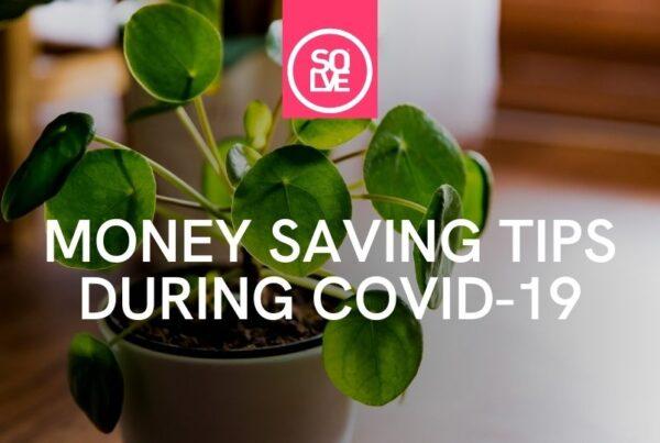 Money saving tips during COVID-19 1 Money saving tips during COVID-19