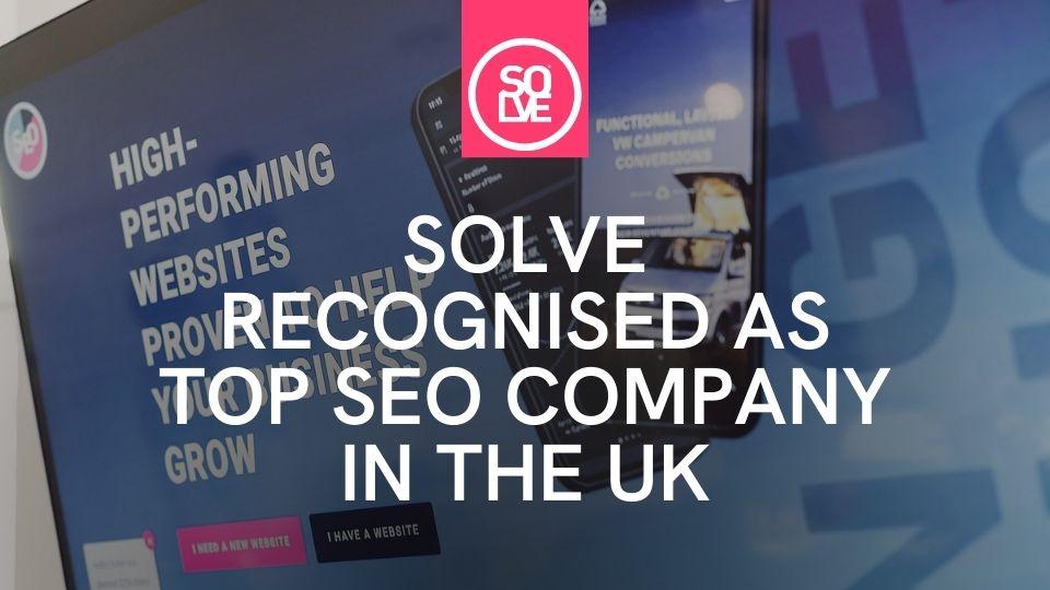 solve recognised as a top seo company in the UK