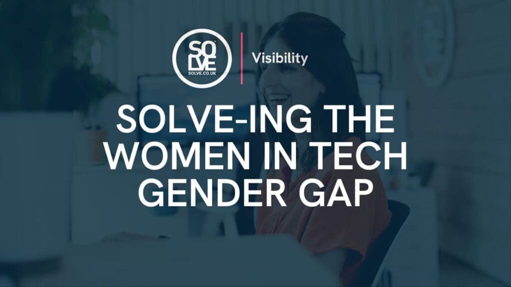 Solve-ing the Women in Tech Gender Gap 11 Solve-ing the Women in Tech Gender Gap 1