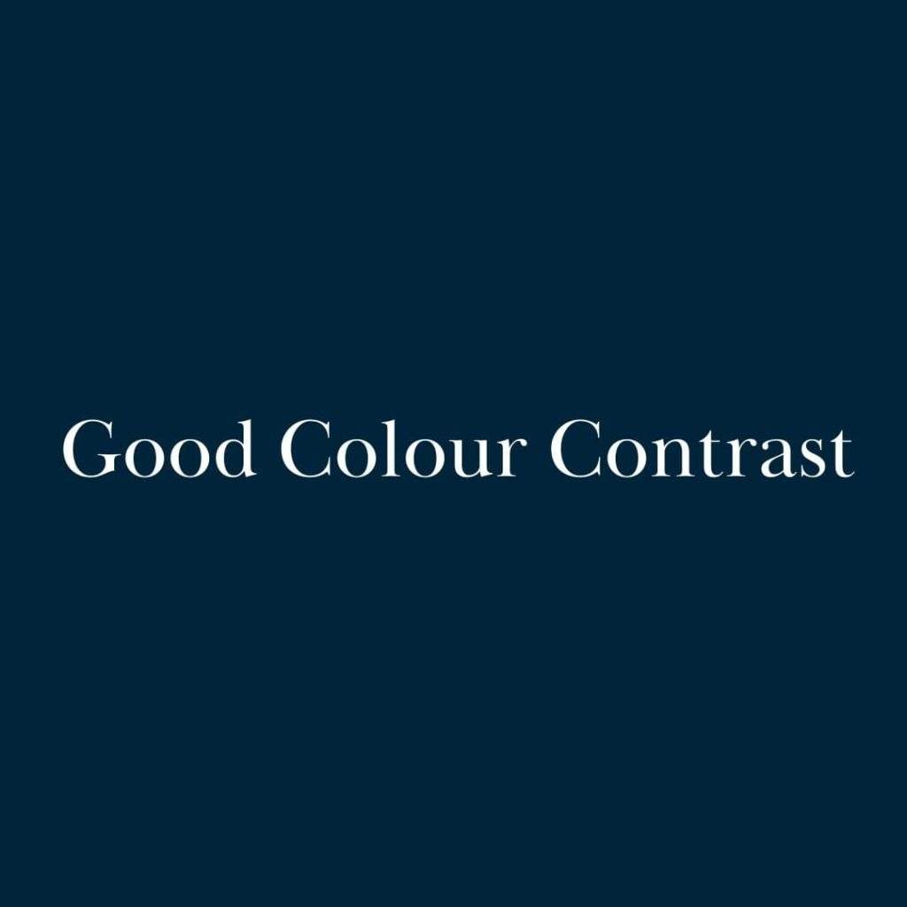 An image with a navy blue background and 'Good colour contrast' written in white