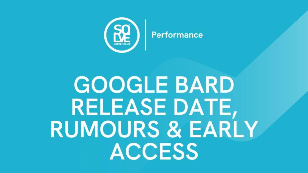 Google Bard release date, rumours and early access banner