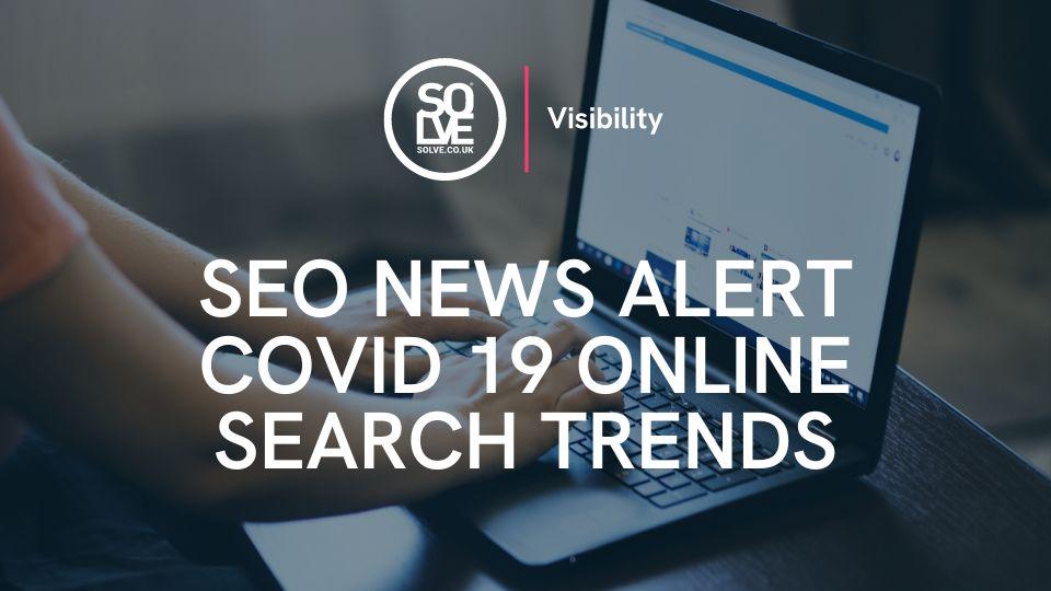 SEO News_ COVID 19 online search trends