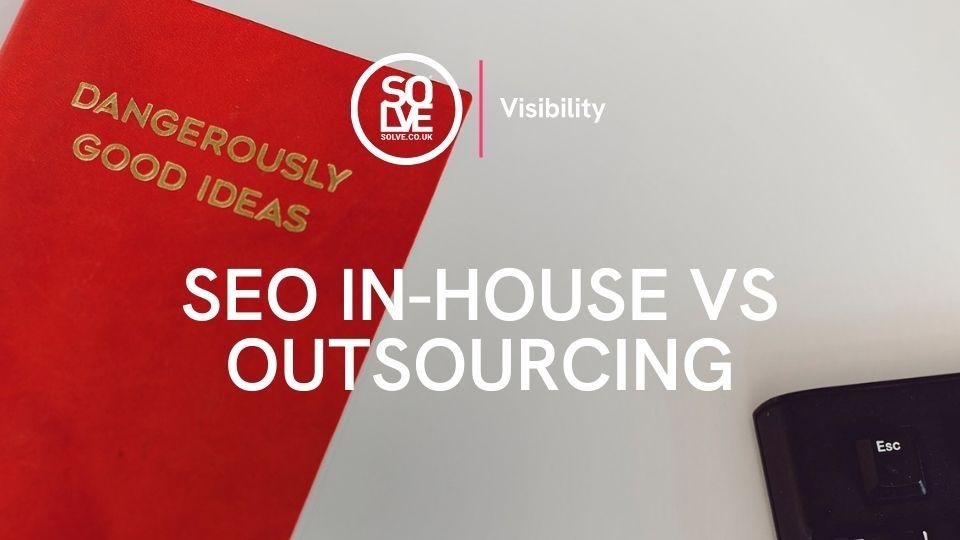 Seo in-house vs outsourcing