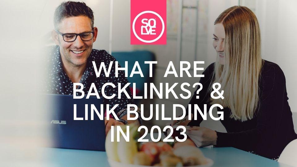 What are backlinks & link building in 2023