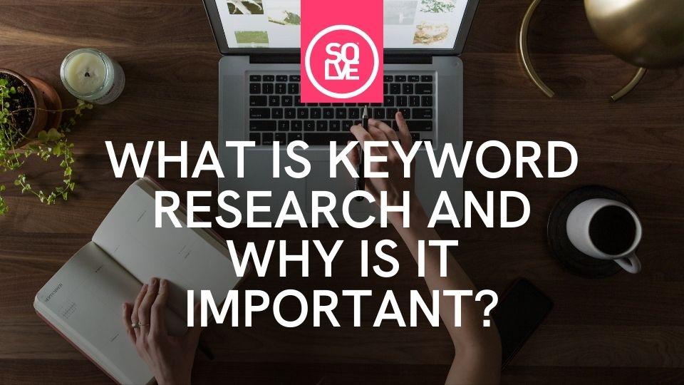 What is keyword research and why is it important