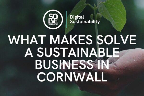 What makes solve a sustainable business in cornwall